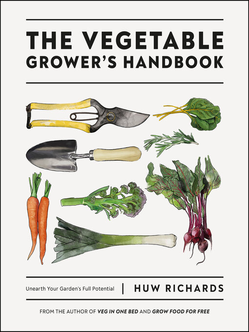 Title details for The Vegetable Grower's Handbook by Huw Richards - Available